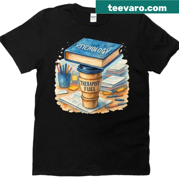 T-shirt featuring the phrase 'Therapist Fuel - 50% Coffee 50% DSM Knowledge'