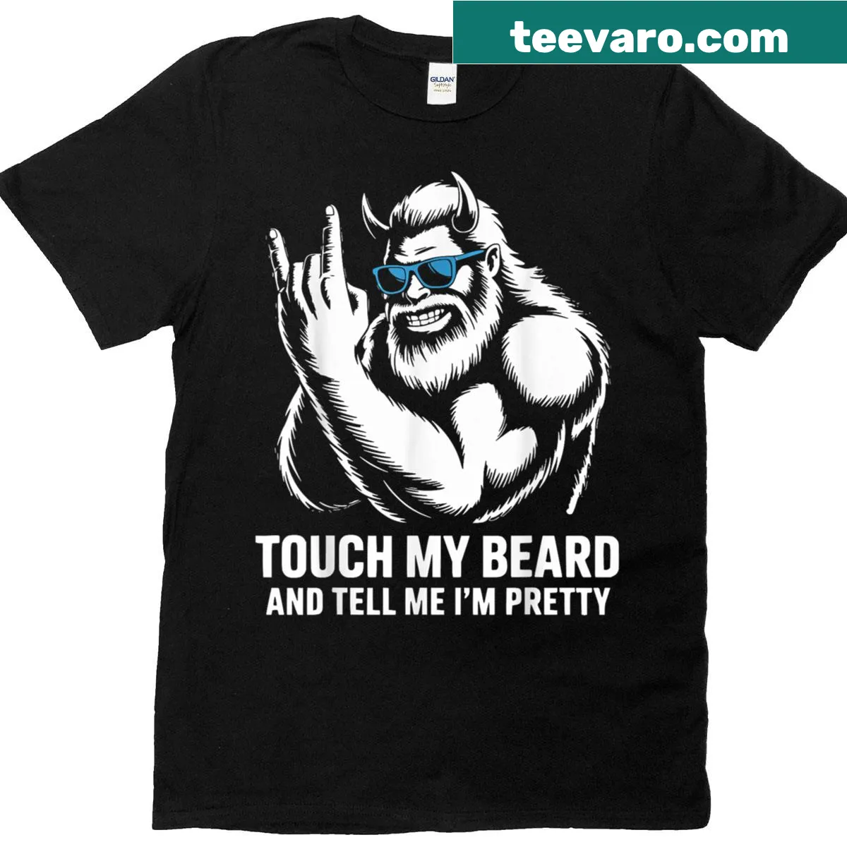 Funny Bigfoot shirt with the slogan Touch My Beard And Tell Me I'm Pretty — on a men's t-shirt