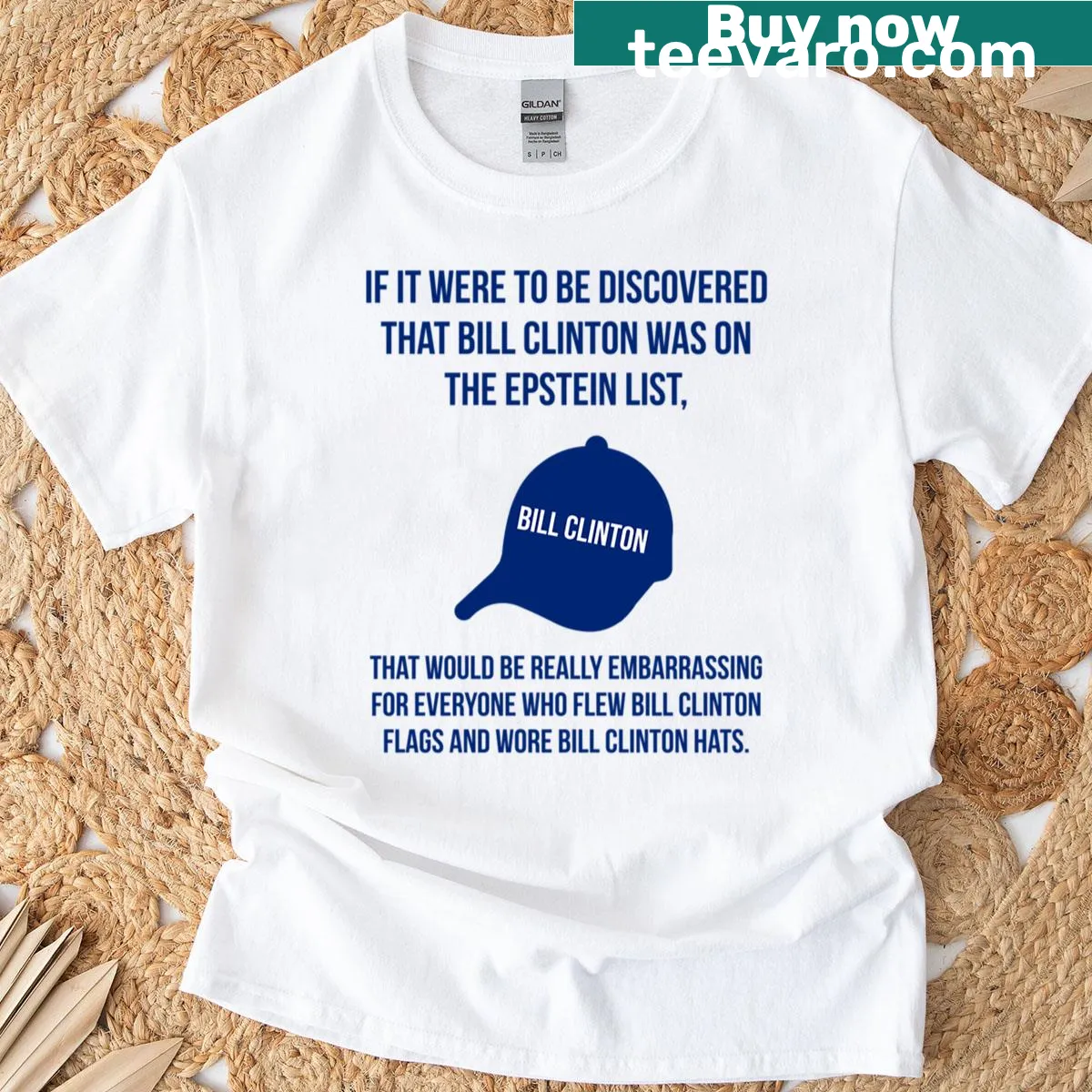 Oversized t-shirt featuring humorous graphic about Bill Clinton hats. — on a men's t-shirt