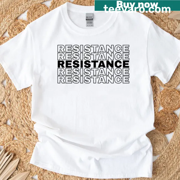 Bold typography design emphasizing resistance on casual t-shirt.
