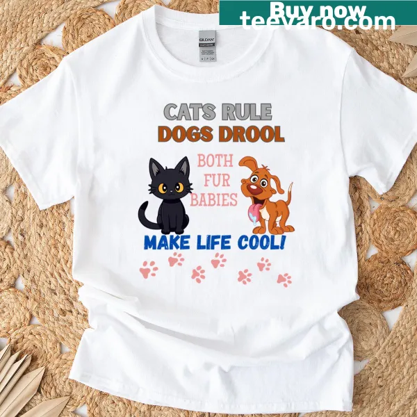 T-shirt with the phrase 'Cats Rule Dogs Drool' celebrating pets