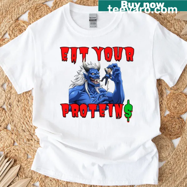 Eat Your Protein motivational text graphic on a t-shirt