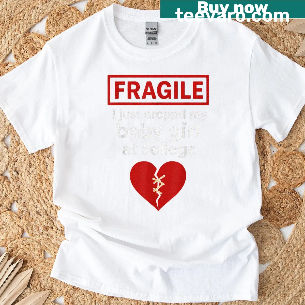 T-shirt with the phrase 'Fragile I Just Dropped My Baby Daughter At College' — on a men's t-shirt