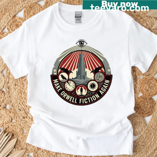 Typography t-shirt with the phrase 'Make Orwell Fiction Again.'