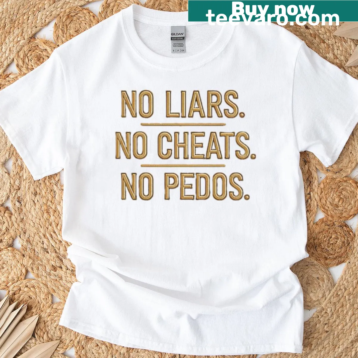 Humorous T-shirt with bold text 'No Liars Cheats Or Pedos' — on a men's t-shirt