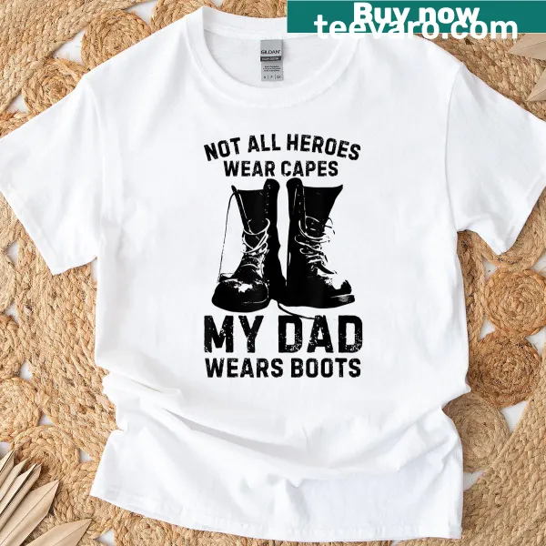 Father-themed T-shirt with 'My Dad Wears Boots' text