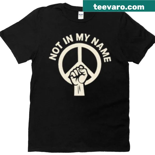 T-shirt with a peace sign and text 'Not In My Name'