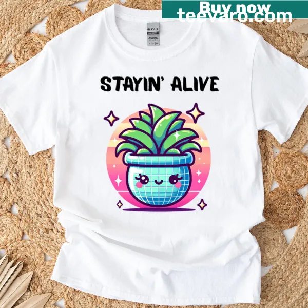 Funny T-shirt with retro houseplant design and 'Stayin Alive' text