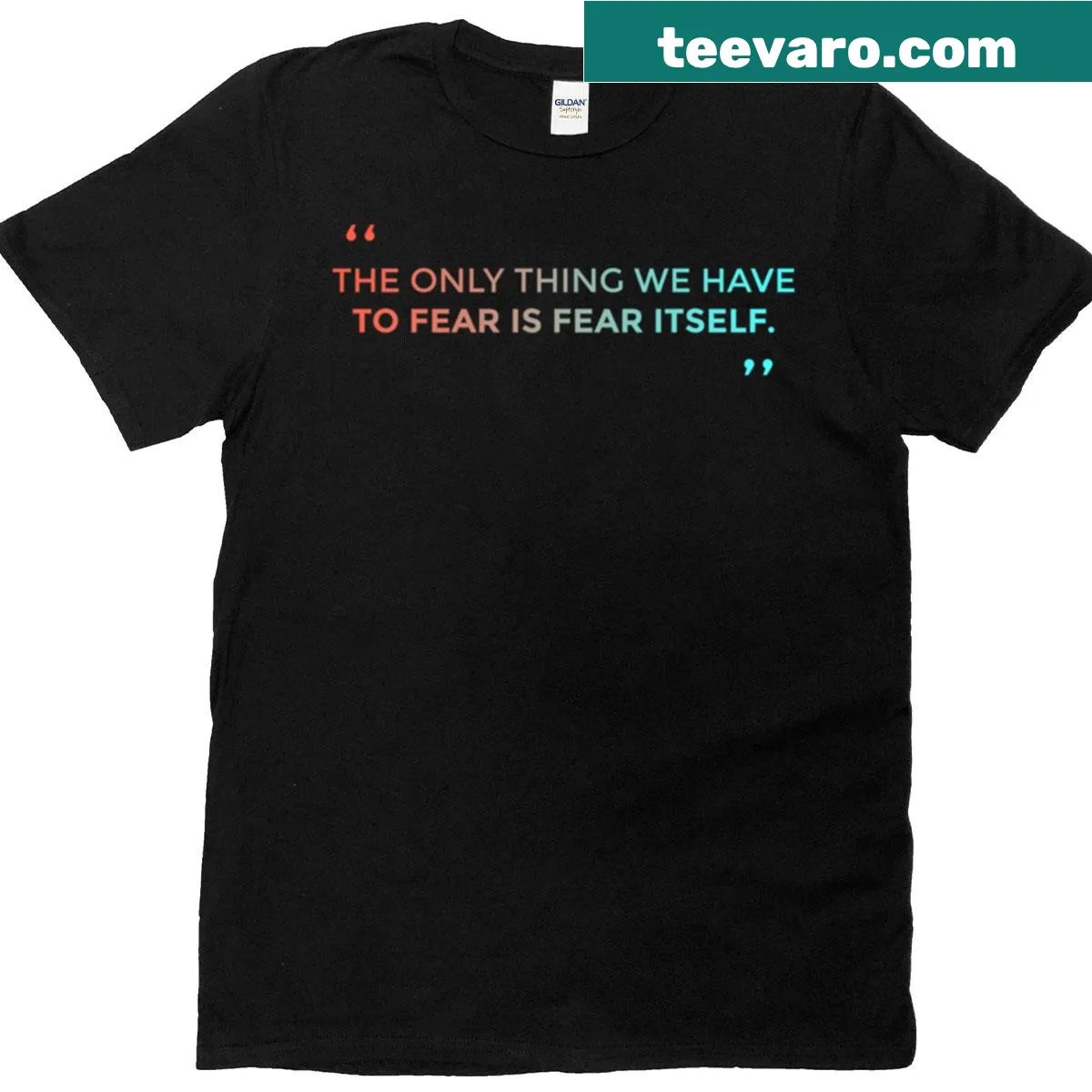Inspirational quote design emphasizing courage over fear — on a men's t-shirt