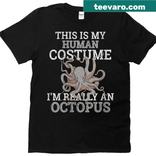 Humorous octopus graphic stating 'This Is My Human Costume' on T-shirt