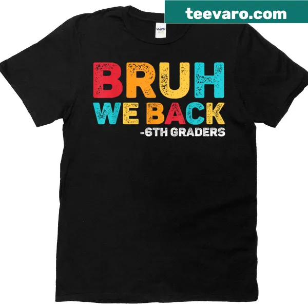 Funny boys' T-shirt with 'Bruh We Back' text for sixth graders