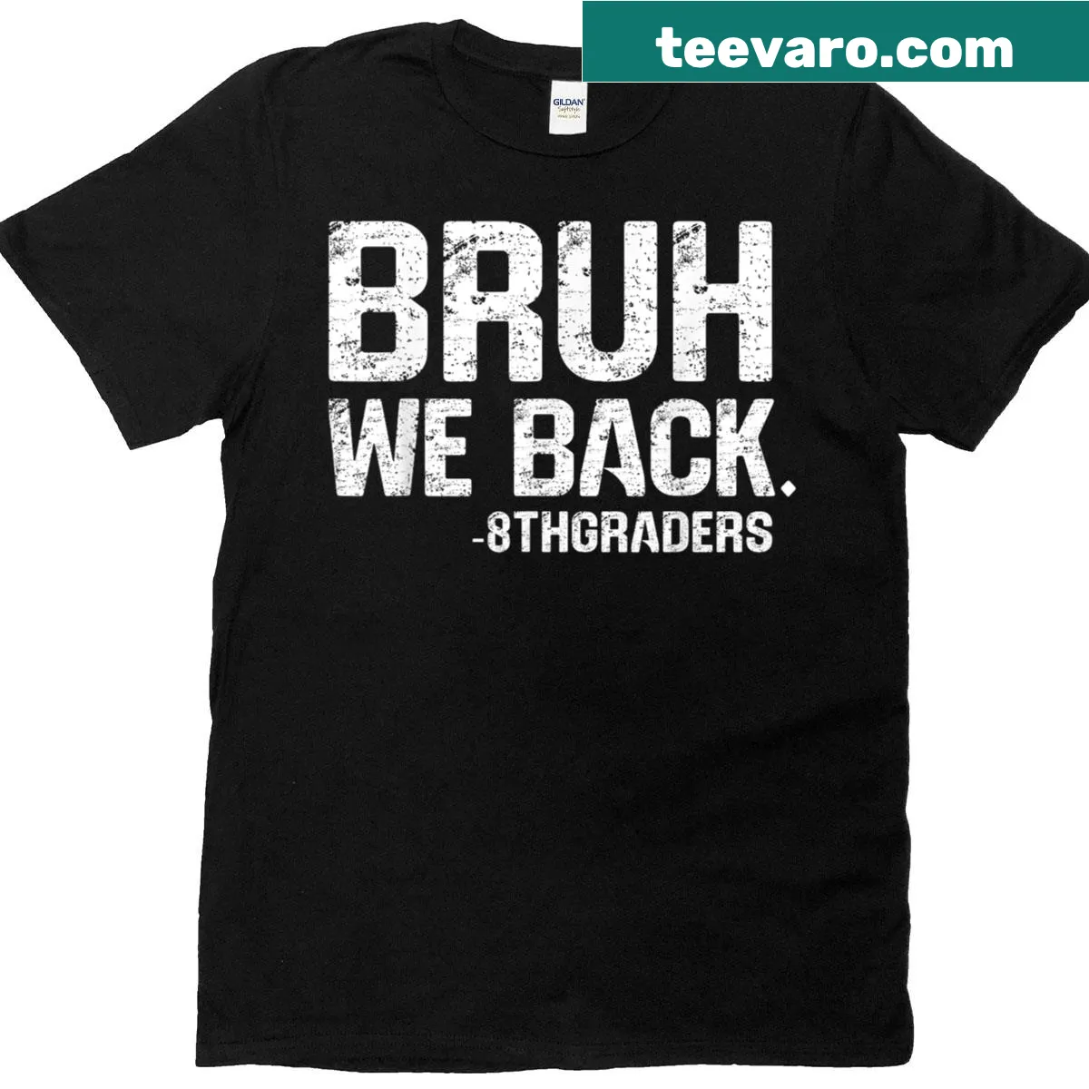 Funny back-to-school t-shirt with 'Bruh We Back' text for 8th graders — on a men's t-shirt