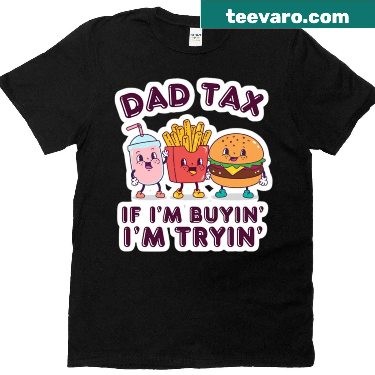 Funny T-shirt with the phrase 'Dad Tax If I'm Buyin I'm Tryin' in playful typography — on a men's t-shirt