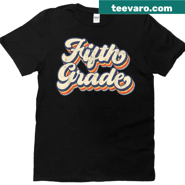 T-shirt for fifth grade teachers celebrating the first day of school