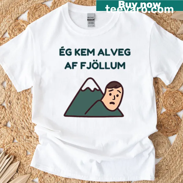 Icelandic idiom graphic t-shirt with humorous mountain theme