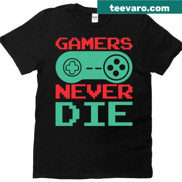 Bold text Gamers Never Die t-shirt for gaming fans