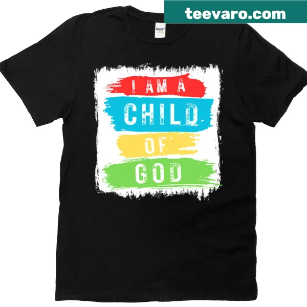 Typography t-shirt with 'I Am A Child Of God' text
