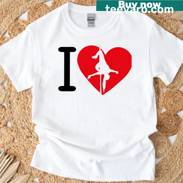 T-shirt with the slogan 'I Love Pole Dancing'