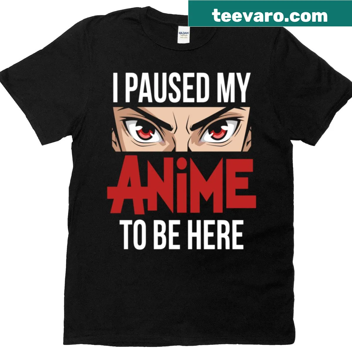 Bold typography tee declaring I Paused My Anime To Be Here — on a men's t-shirt