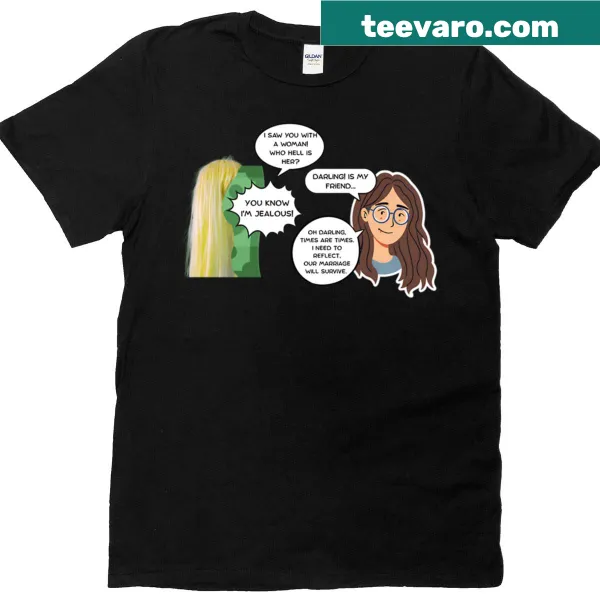 T-shirt with the phrase In Her Delicacy and Lenny's Wife