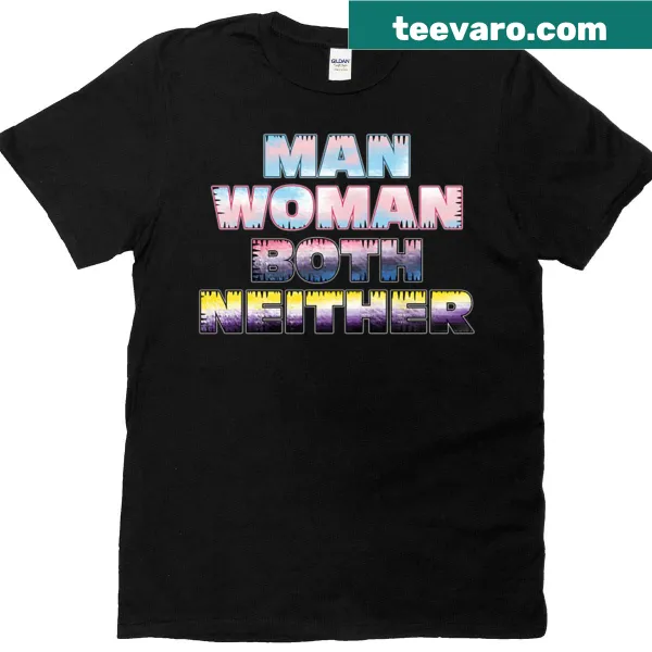 Trans flag colors with 'Man, Woman, Both, Neither' text on T-shirt