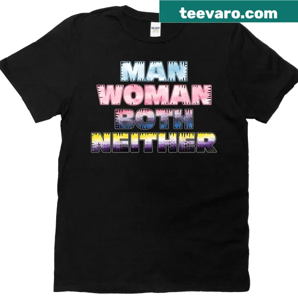 Minimalist design with 'Man, Woman, Both, Neither' text on T-shirt