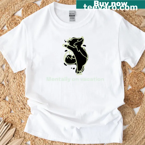 Playful text graphic saying Mentally On Vacation on a T-shirt