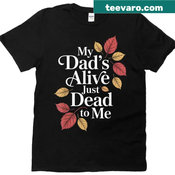 Funny t-shirt with sarcastic text about dad