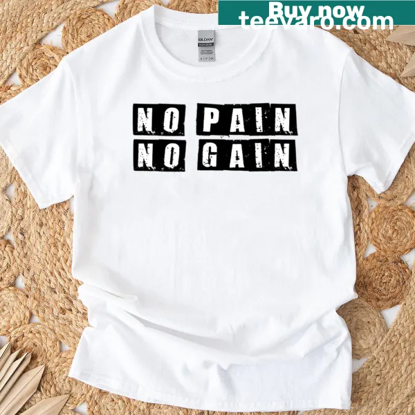 Motivational T-shirt with 'No Pain No Gain' text