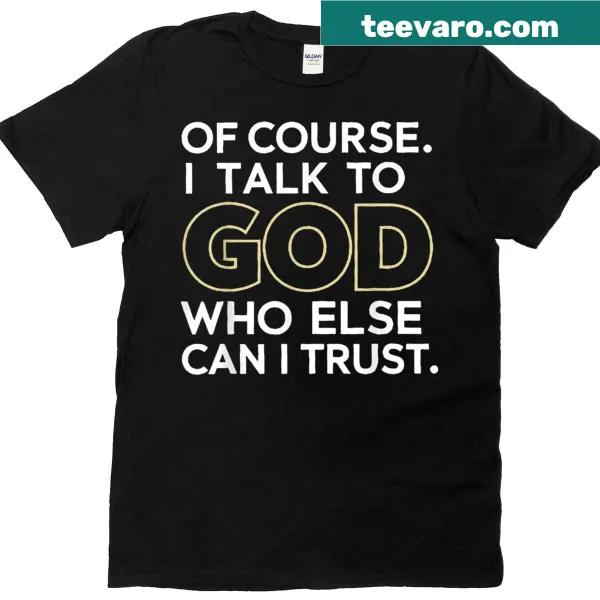 Inspirational t-shirt with text about talking to God