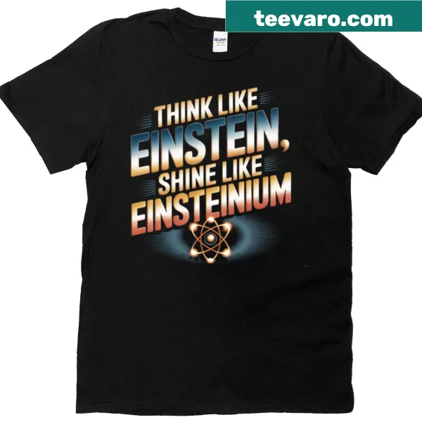 Inspirational T-shirt with Einstein-themed graphic and motivational message