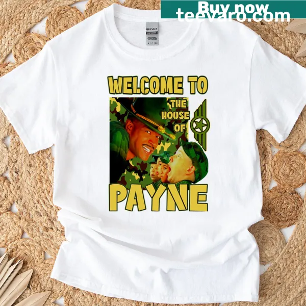 Humorous typography T-shirt with 'Welcome To The House Of Payne' text