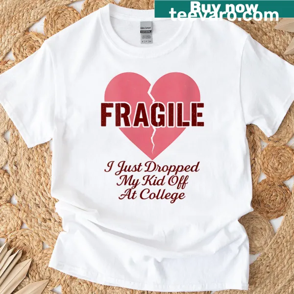 Sentimental T-shirt for mothers about dropping kids off at college.