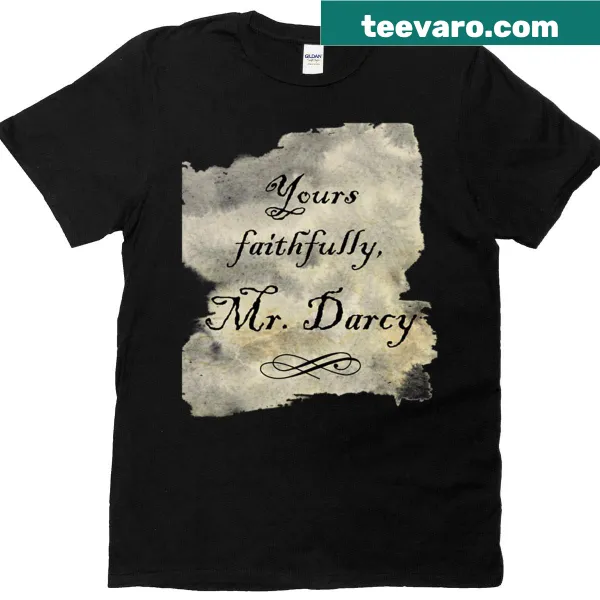 T-shirt with 'Yours Faithfully Mr Darcy' in antique script