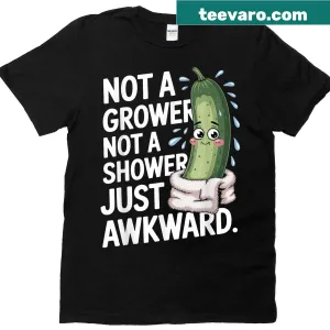 Awkward Funny Meme Inappropriate Not A Grower Shower T-shirt · Teevaro