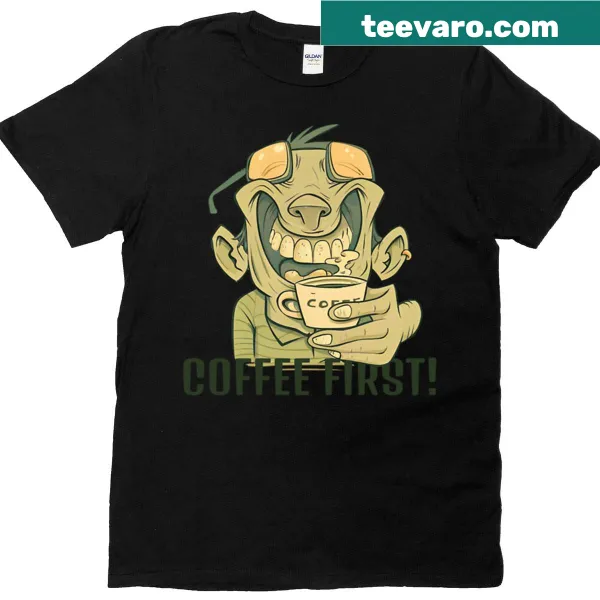T-shirt with the phrase 'Coffee First' in playful typography