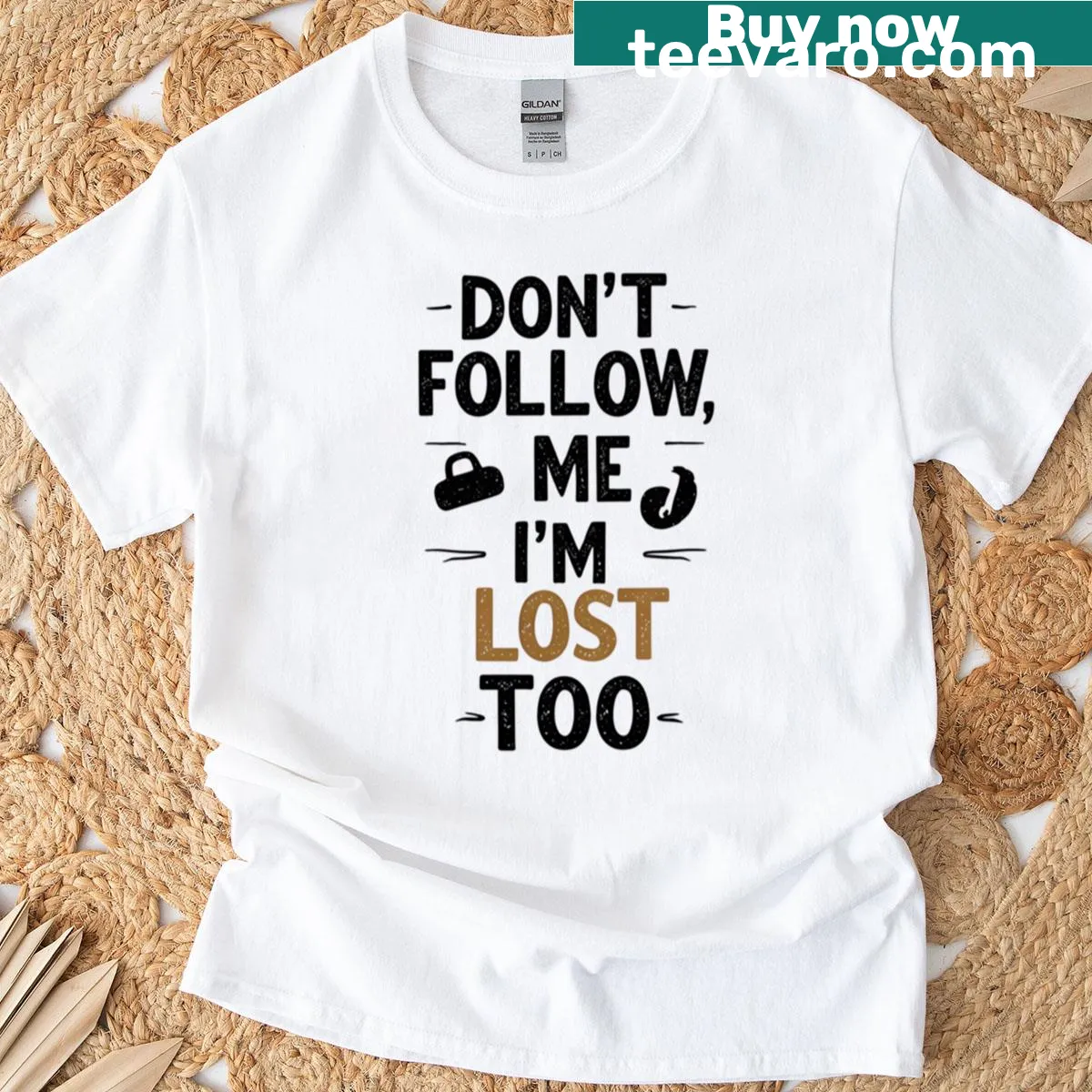 Funny text T-shirt with 'Don't Follow Me I'm Lost Too' phrase — on a men's t-shirt