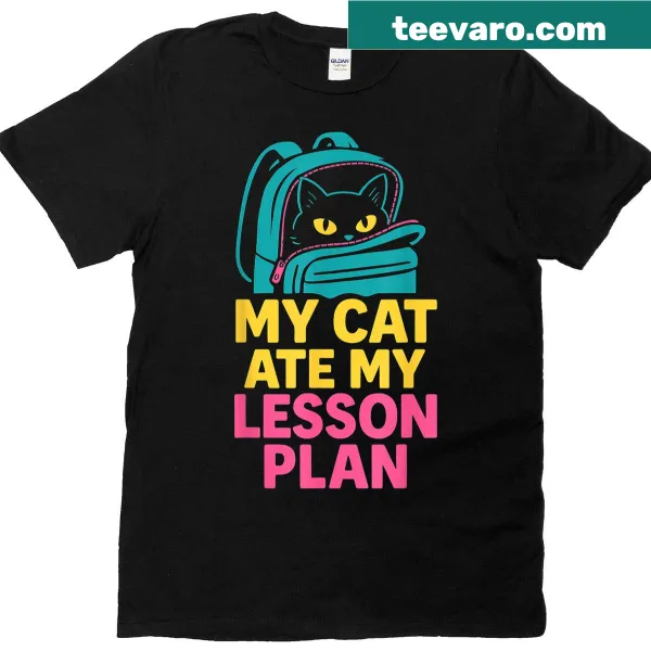Funny teacher quote t-shirt about cats eating lesson plans