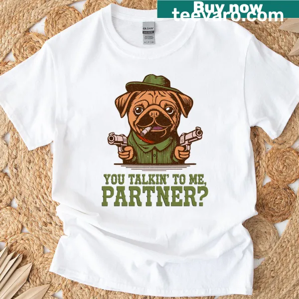 Cartoon T-shirt featuring a grumpy pug as a gunslinger with a witty phrase