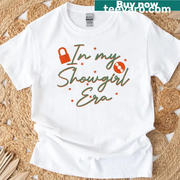 Light-hearted In My Showgirl Era t-shirt with playful typography