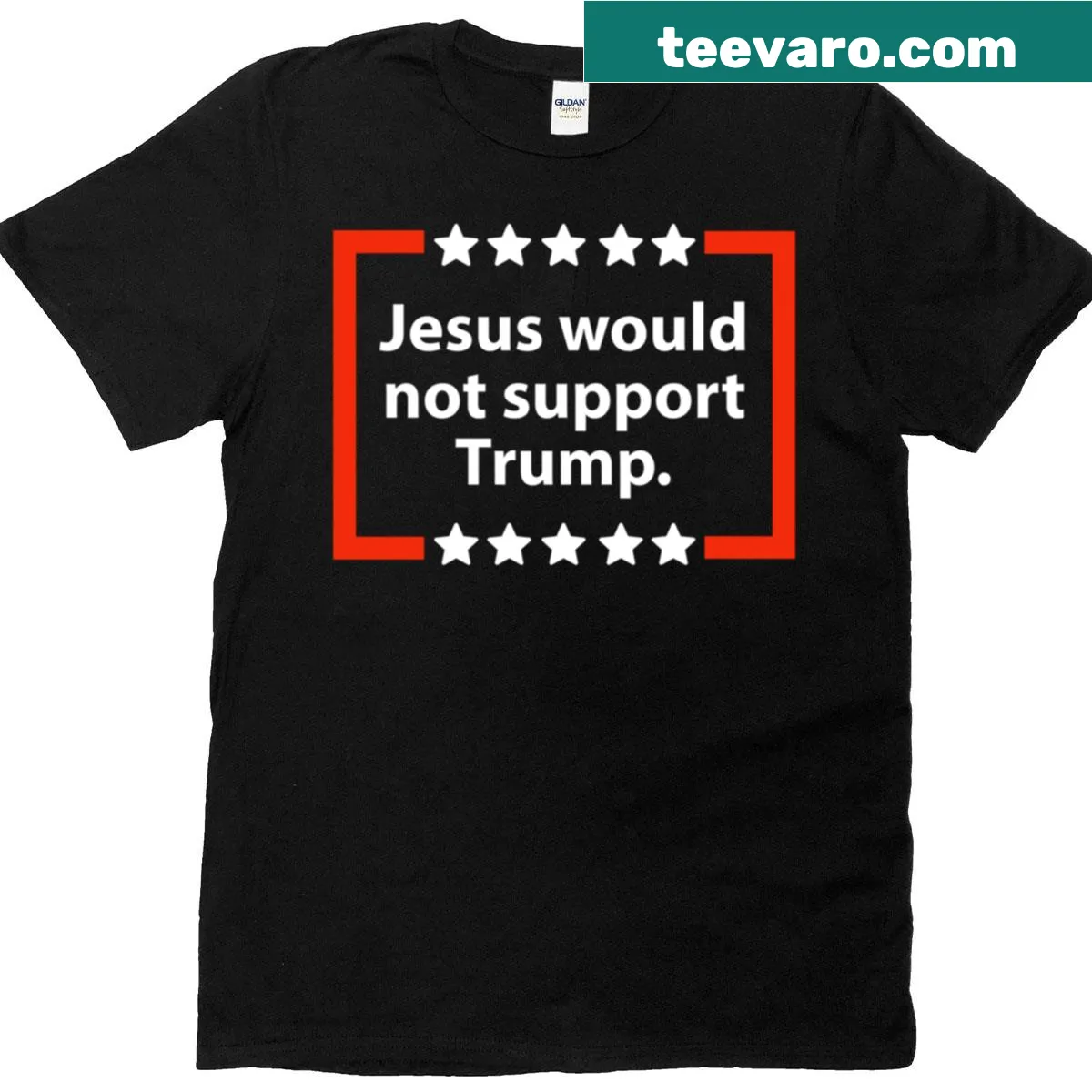 T-shirt with the phrase 'Jesus Would Not Support Trump' in bold text — on a men's t-shirt