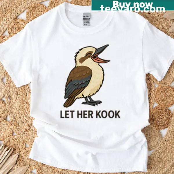Illustration of a kookaburra with the text 'Let Her Kook' on a T-shirt