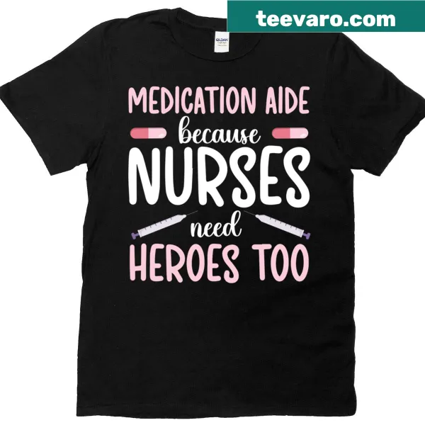 Typography t-shirt honoring medication aides with a heartfelt message