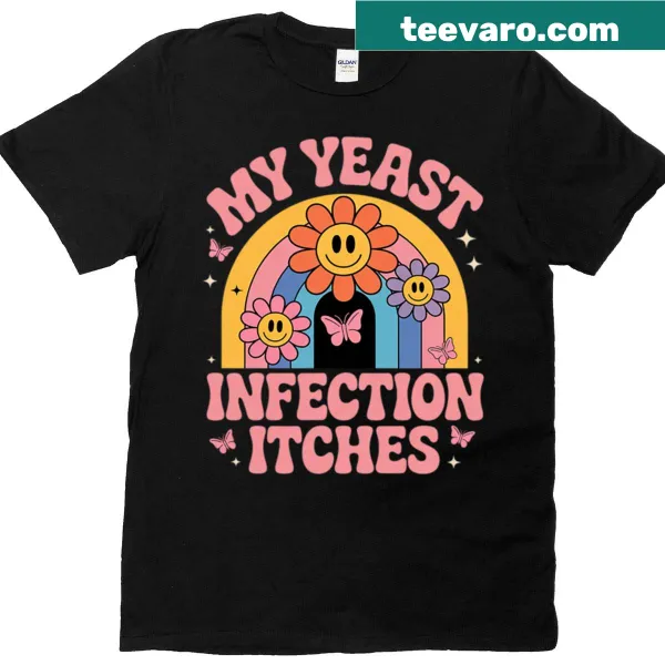 Edgy t-shirt with humorous yeast infection text
