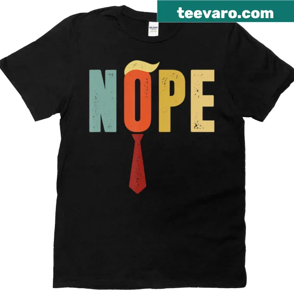 Vintage distressed t-shirt with 'Nope' text, expressing an anti-Trump sentiment