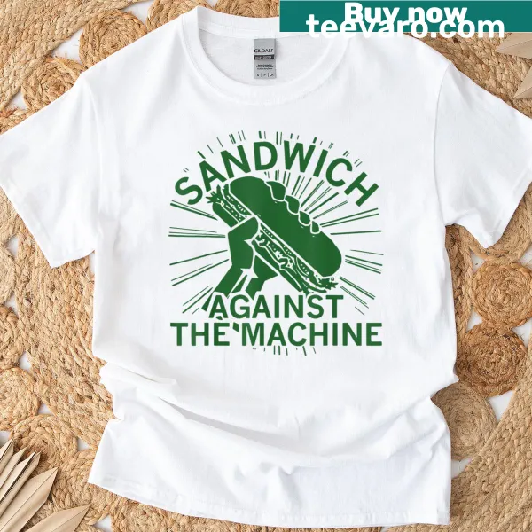 Funny T-shirt with Sandwich Against The Machine typography design
