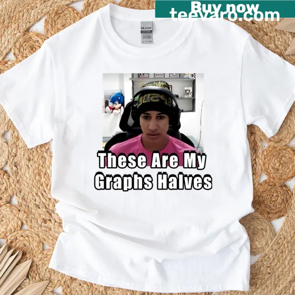 Funny T-shirt with meme graphics and the phrase 'These Are My Graphs'