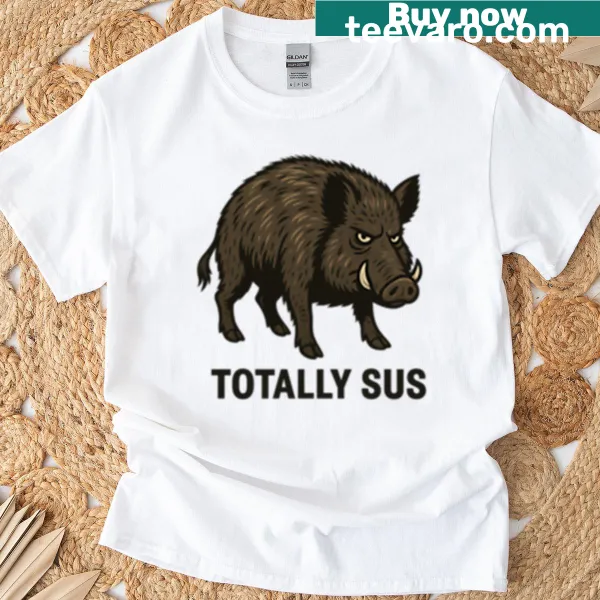 Cartoon wild boar graphic with 'Totally Sus' text on T-shirt