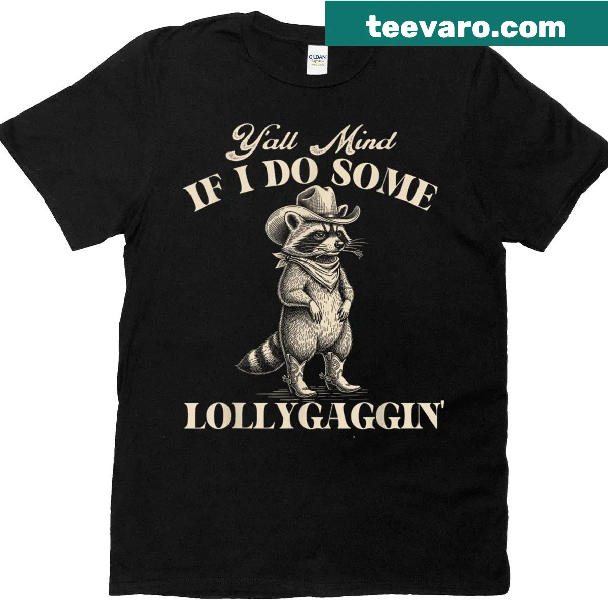 Humorous T-shirt with 'Y’all Mind If I Do Some Lollygaggin' — on a men's t-shirt