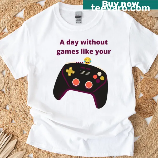 Illustrative t-shirt stating 'A Day Without Games'